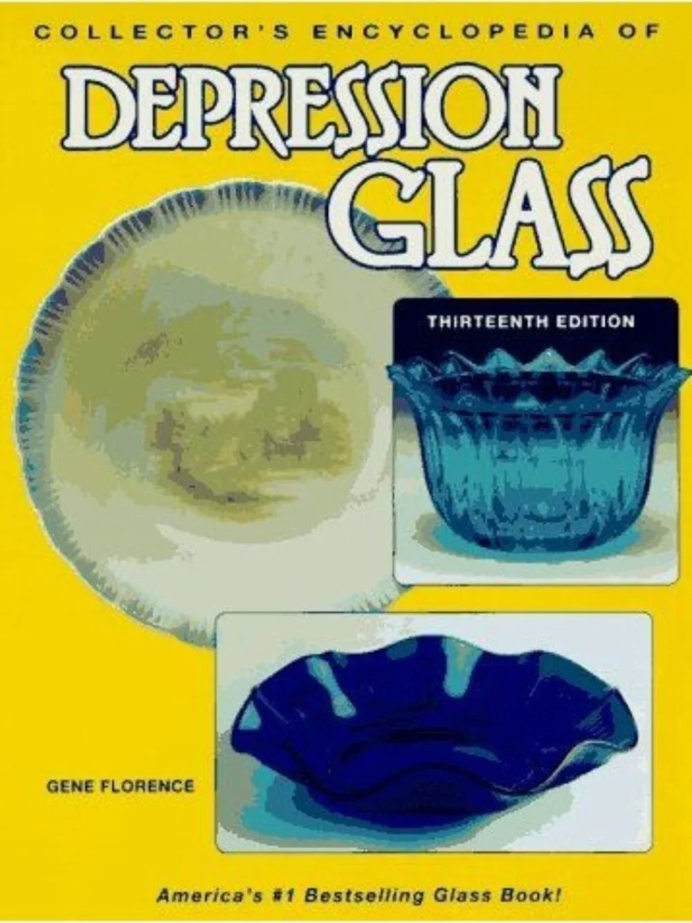Collectors Encyclopedia of Depression Glass 13th Edition HC Book Gene Florence